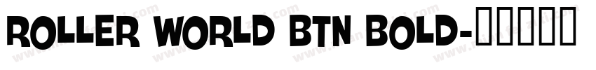Roller World BTN Bold字体转换